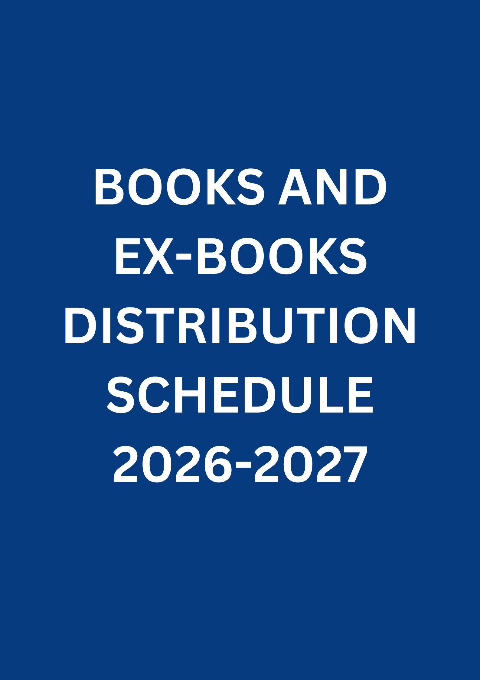 BOOKS AND EX-BOOKS DISTRIBUTION SCHEDULE 2026-2027